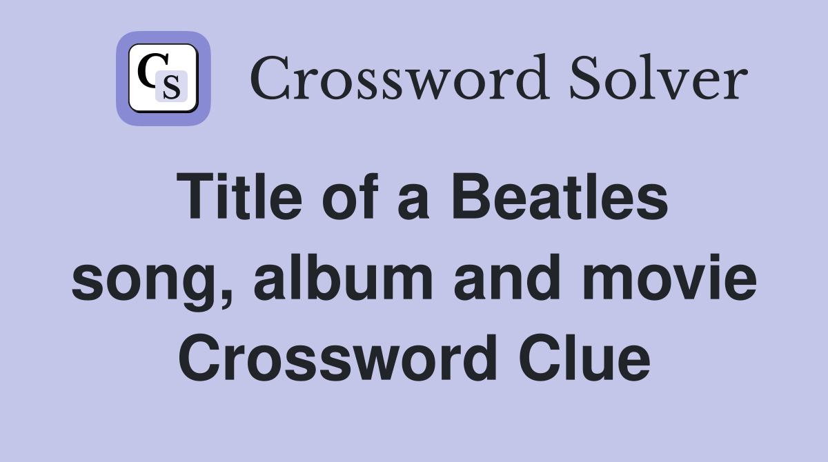 title woman in a beatles song nyt crossword clue